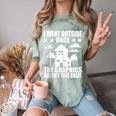 I Went Outside Once Introverts Joke Social Loner Comfort Color Blast T-Shirt Fern