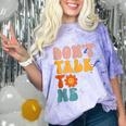 Don't Talk To Me Sarcastic Introvert Antisocial Comfort Color Blast T-Shirt Amethyst Don't Talk To Me Sarcastic Introvert Antisocial Comfort Color Blast T-Shirt Amethyst