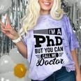 I'm A PhD Call Me Doctor Doctorate Degree Graduation Comfort Color Blast T-Shirt Amethyst