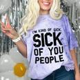 Introvert Men Women Sarcastic Saying Sick Of People Comfort Color Blast T-Shirt Amethyst Introvert Men Women Sarcastic Saying Sick Of People Comfort Color Blast T-Shirt Amethyst