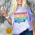 Introverted But Willing To Discuss Learning Comfort Color Blast T-Shirt Amethyst