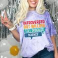 Introverted But Willing To Discuss Science Comfort Color Blast T-Shirt Amethyst Introverted But Willing To Discuss Science Comfort Color Blast T-Shirt Amethyst