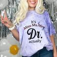 It's Miss Ms Mrs Dr Actually Doctor Graduation Women Comfort Color Blast T-Shirt Amethyst
