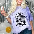Kids I Survived My Mom's Nursing Degree Nursing School Graduation Comfort Color Blast T-Shirt Amethyst