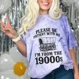 Please Be Patient I'm From The 1900s Comfort Color Blast T-Shirt Amethyst
