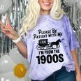 Please Be Patient With Me I'm From The 1900s Dad Joke Saying Comfort Color Blast T-Shirt Amethyst Please Be Patient With Me I'm From The 1900s Dad Joke Saying Comfort Color Blast T-Shirt Amethyst