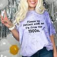 Please Be Patient With Me I'm From The 1900s Nostalgic Comfort Color Blast T-Shirt Amethyst Please Be Patient With Me I'm From The 1900s Nostalgic Comfort Color Blast T-Shirt Amethyst