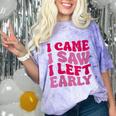 I Came I Saw I Left Early Sarcastic Introvert Saying Comfort Color Blast T-Shirt Amethyst I Came I Saw I Left Early Sarcastic Introvert Saying Comfort Color Blast T-Shirt Amethyst