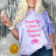 Trust Me I Have A Master's Degree Graduation Comfort Color Blast T-Shirt Amethyst