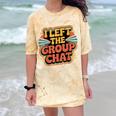 I Left The Group Chat Introvert Peace Tired Talk Alone Comfort Color Blast T-Shirt Citrine I Left The Group Chat Introvert Peace Tired Talk Alone Comfort Color Blast T-Shirt Citrine