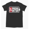 1 Social Battery Sarcastic Introverted Men Women Unisex T-Shirt