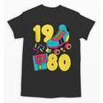 1980 Retro Raised In The 80s Old School Nostalgia Vibes Unisex T-Shirt 1980 Retro Raised In The 80s Old School Nostalgia Vibes Unisex T-Shirt
