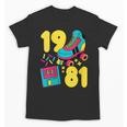1981 Retro Raised In The 80s Old School Nostalgia Vibes Unisex T-Shirt