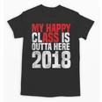 2018 Senior Graduation My Happy Class Shirt Unisex T-Shirt