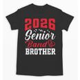 2026 Senior Band Brother Class Of 2026 Parent Graduation Unisex T-Shirt