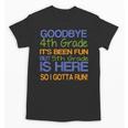 4th Grade Graduation To 5th T-Shirt Kids Tee Fifth Unisex T-Shirt