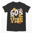 60's Vibe Vintage Nostalgia Mixtape Era 1960s Party Groovy Unisex T-Shirt