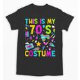 This Is My 70's Costume Nostalgia Mixtape Era 1970s Party Unisex T-Shirt This Is My 70's Costume Nostalgia Mixtape Era 1970s Party Unisex T-Shirt
