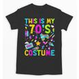 This Is My 70's Costume Nostalgia Mixtape Era 1970s Party Unisex T-Shirt