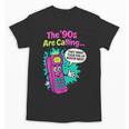 The 90s Are Calling Retro 90s Kid Nostalgia Gag Meme Unisex T-Shirt The 90s Are Calling Retro 90s Kid Nostalgia Gag Meme Unisex T-Shirt