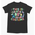 This Is My 90s Costume Mixtape Era Outfits Nostalgia 1990s Unisex T-Shirt This Is My 90s Costume Mixtape Era Outfits Nostalgia 1990s Unisex T-Shirt