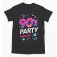 90's Party 90s Nostalgia Retro Rave Dance Music Unisex T-Shirt 90's Party 90s Nostalgia Retro Rave Dance Music Unisex T-Shirt