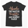 Abuela The Master Storyteller And Memory Maker Abuela Unisex T-Shirt