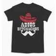 Adios Bitchachos For Graduation Or Cinco De Mayo T-Shirt Unisex T-Shirt