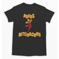 Adios Bitchachos Tee Cinco De Mayo Graduation Retirement Unisex T-Shirt