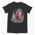 Adorable Book Lover Dragon Read Books Be Kind Stay Weird Unisex T-Shirt