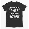 I Was Her Angel And Now She Is Mine In Memory Of My Mom Cute Unisex T-Shirt I Was Her Angel And Now She Is Mine In Memory Of My Mom Cute Unisex T-Shirt