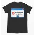 Anti Social Introvert Social Interaction Not Supported Unisex T-Shirt