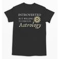 Astrology Quote For Introvert Astrologists Spirituality Unisex T-Shirt