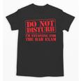 Bar Exam Law School Graduation Study T-Shirt Unisex T-Shirt