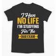 Bar Exam Shirt Law School Graduation 2025 Senior Unisex T-Shirt