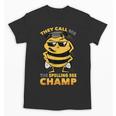 Bees They Call Me The Spelling Bee Champ Graduation Unisex T-Shirt