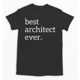 Best Architect Ever Deluxe Architecture Student Graduation Unisex T-Shirt