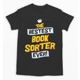 Best Book Sorter Job Occupation Unisex T-Shirt