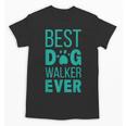 Best Dog Walker Ever Graduation New Shirt Dog Lover Unisex T-Shirt