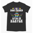 My Best Friend Lives In Heaven Pet Memorial In Memory Of Pet Unisex T-Shirt My Best Friend Lives In Heaven Pet Memorial In Memory Of Pet Unisex T-Shirt