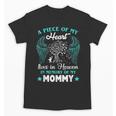 Big Piece Of My Heart Live Heaven In Memory Of My Mom Best Unisex T-Shirt