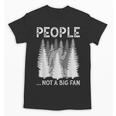 Bigfoot People Not a Big Fan Sasquatch Introvert Unisex T-Shirt Bigfoot People Not a Big Fan Sasquatch Introvert Unisex T-Shirt
