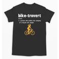 Bike-Trovert Bicycle Humor Definition Introvert Unisex T-Shirt