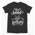 The Book Was Better Reader Teacher Librarian Reading Lovers Unisex T-Shirt