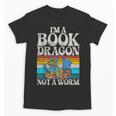 Im a Book Dragon Not a Worm Dragon Unisex T-Shirt Im a Book Dragon Not a Worm Dragon Unisex T-Shirt