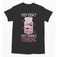 Bookworm Library Banned Book -Adults Short Sleeve Modern Crew Neck Small Straight Imported They Didn't Ban Books They Banned Thinking Unisex T-Shirt Bookworm Library Banned Book -Adults Short Sleeve Modern Crew Neck Small Straight Imported They Didn't Ban Books They Banned Thinking Unisex T-Shirt