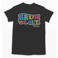 Bruh We Out Seniors End Of School Student Graduation Class Unisex T-Shirt