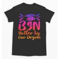 BSN Graduation Bachelors Science In Nursing 2023 Nurse Unisex T-Shirt