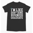 Business Graduation Major I'm Like 2018 Done Unisex T-Shirt