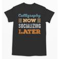 Calligraphy Now Minimal Socializing Introvert Vintage Unisex T-Shirt
